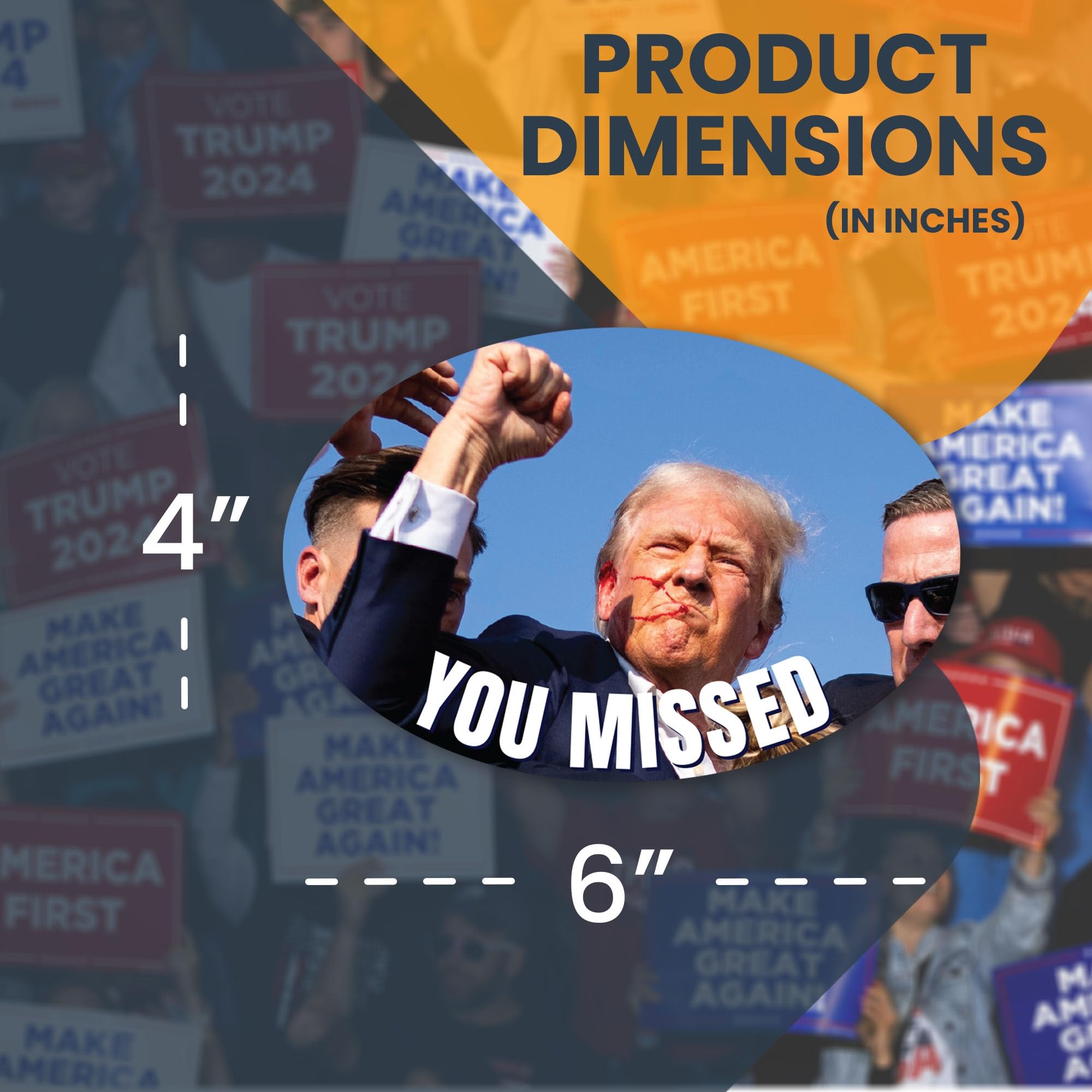 Trump 'You Missed' Political Car Magnet - 4x6 Inch, Waterproof, Made In USA For Supporters - View #5