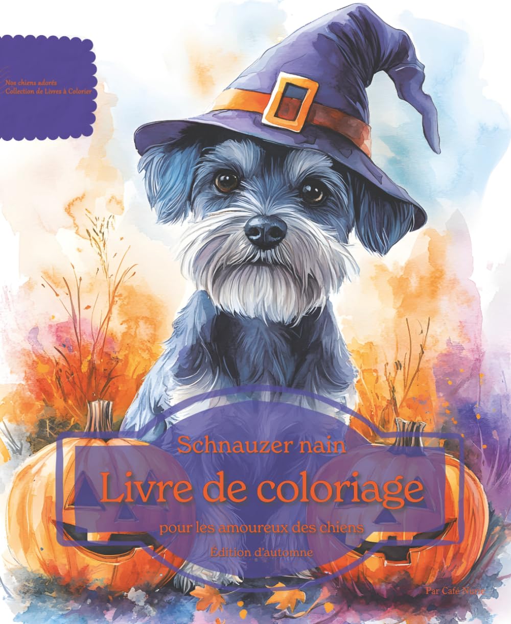 Schnauzer nain: Livre de coloriage pour les amoureux des chiens – Édition d’automne (Nos chiens adorés)