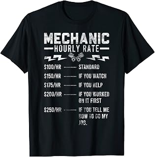 Funny Mechanic Hourly Rate Gift Shirt Labor Rates T-Shirt T-Shirt