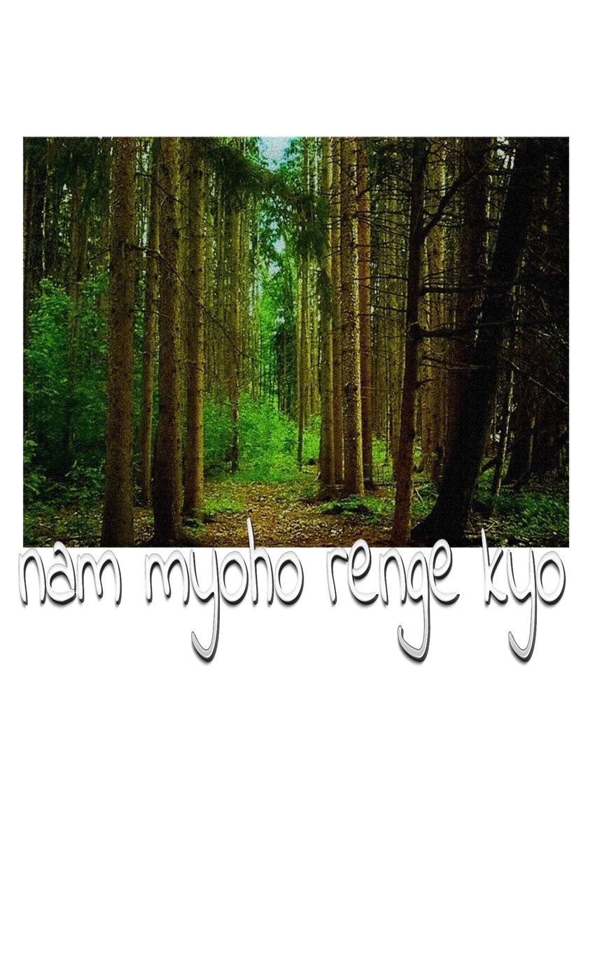 nam myoho range kyo creative Enlightment Journal: nam myoho range kyo Nature Creative Journal
