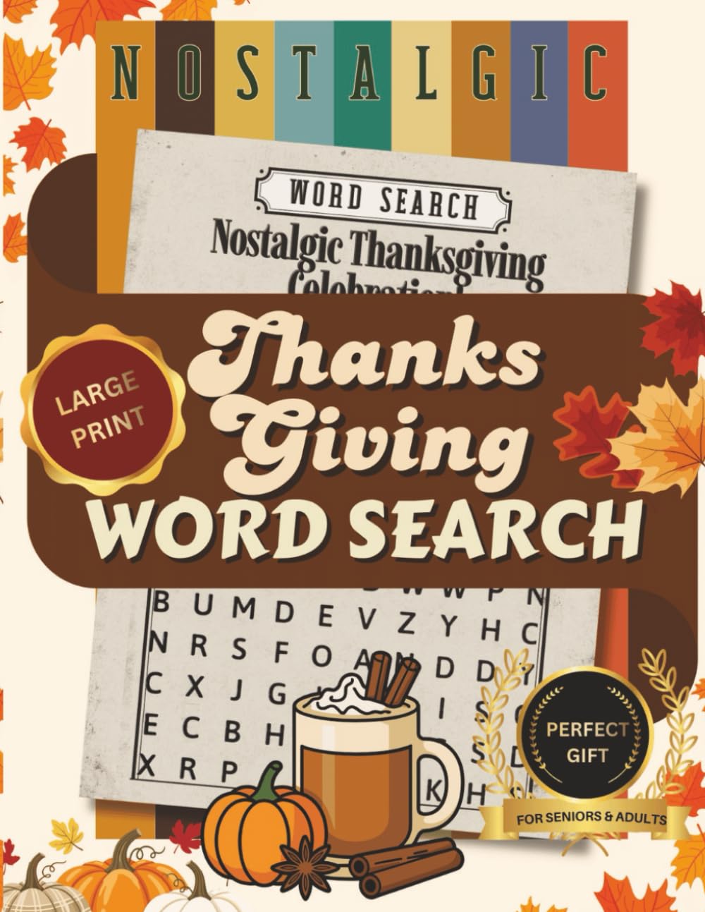 Nostalgic Thanksgiving Large Print Word Search For Seniors: 2100+ Words – Cozy Fall & Holiday Themed Puzzles – Relaxing Word Find Book for Adults with Solutions
