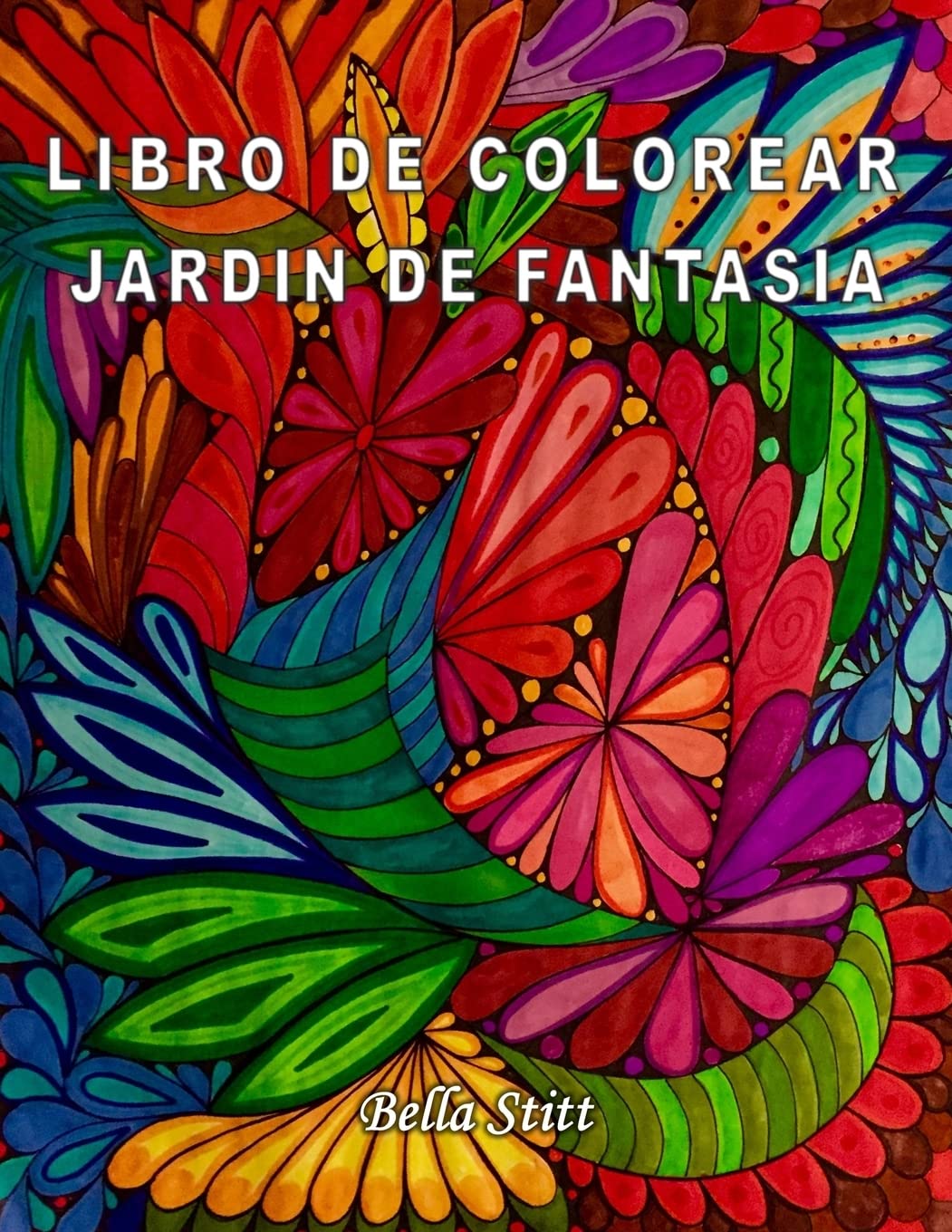 Libro de colorear - Jardin de fantasia: Para reducir el estrés, la ansiedad y la depresión