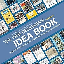The Web Designer's Idea Book, Volume 3: Inspiration from Today's Best Web Design Trends, Themes and Styles