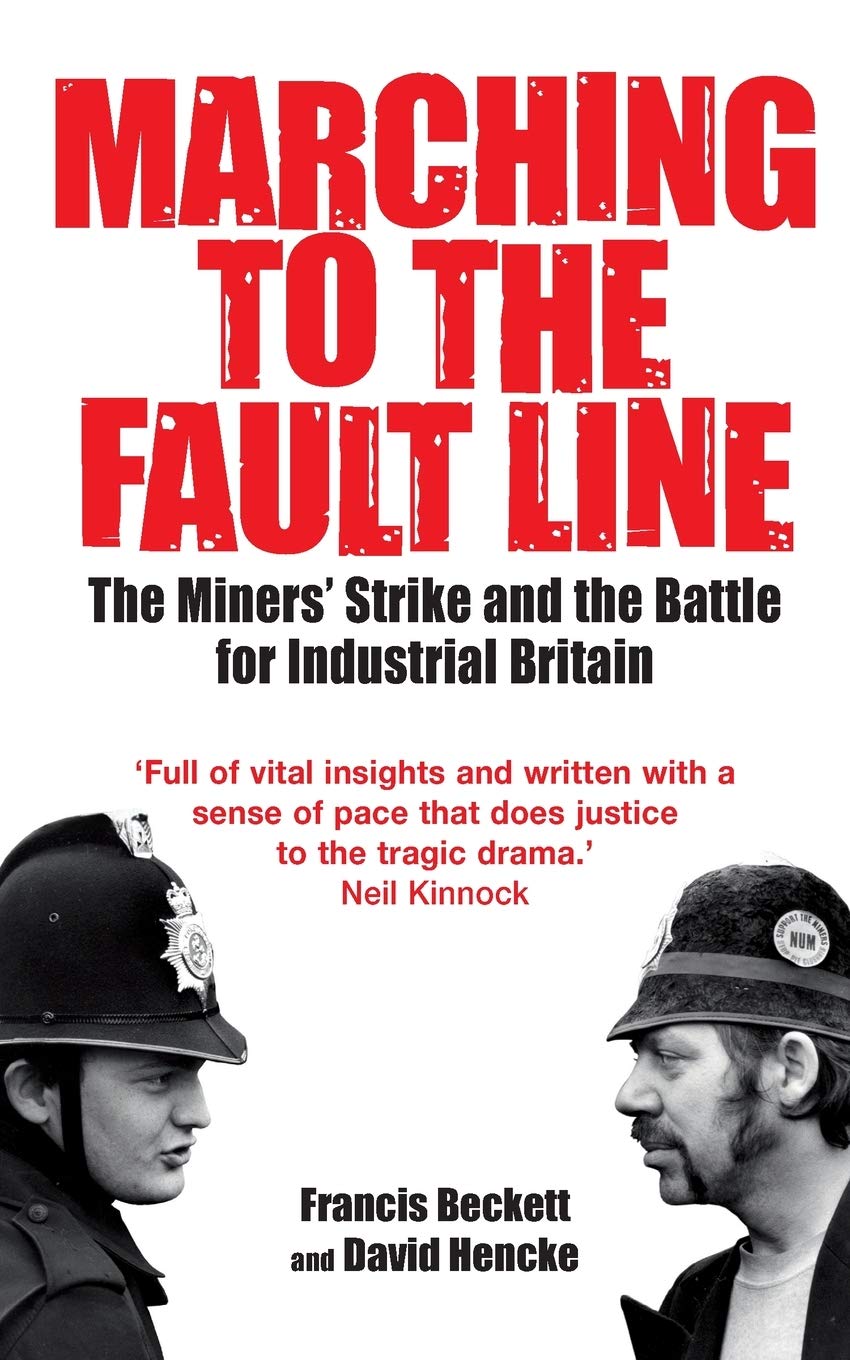 Marching to the Fault Line-Francis & David Beckett & Hencke, Francis Beckett