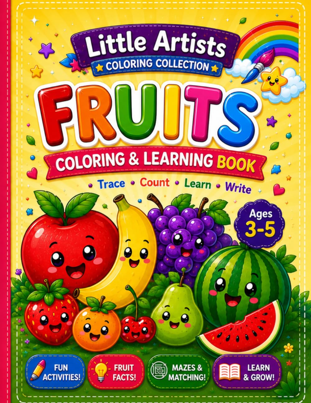 My Little Artist: Fruits Coloring & Learning Book: Color • Trace • Count • Learn (Little Artists Coloring Collection)