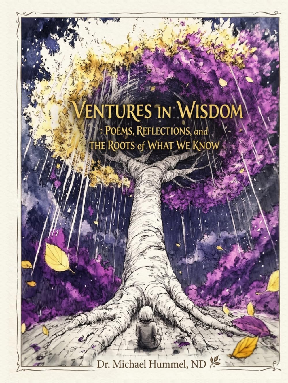 Ventures in Wisdom: Poems, Reflections, and the Roots of What We Know