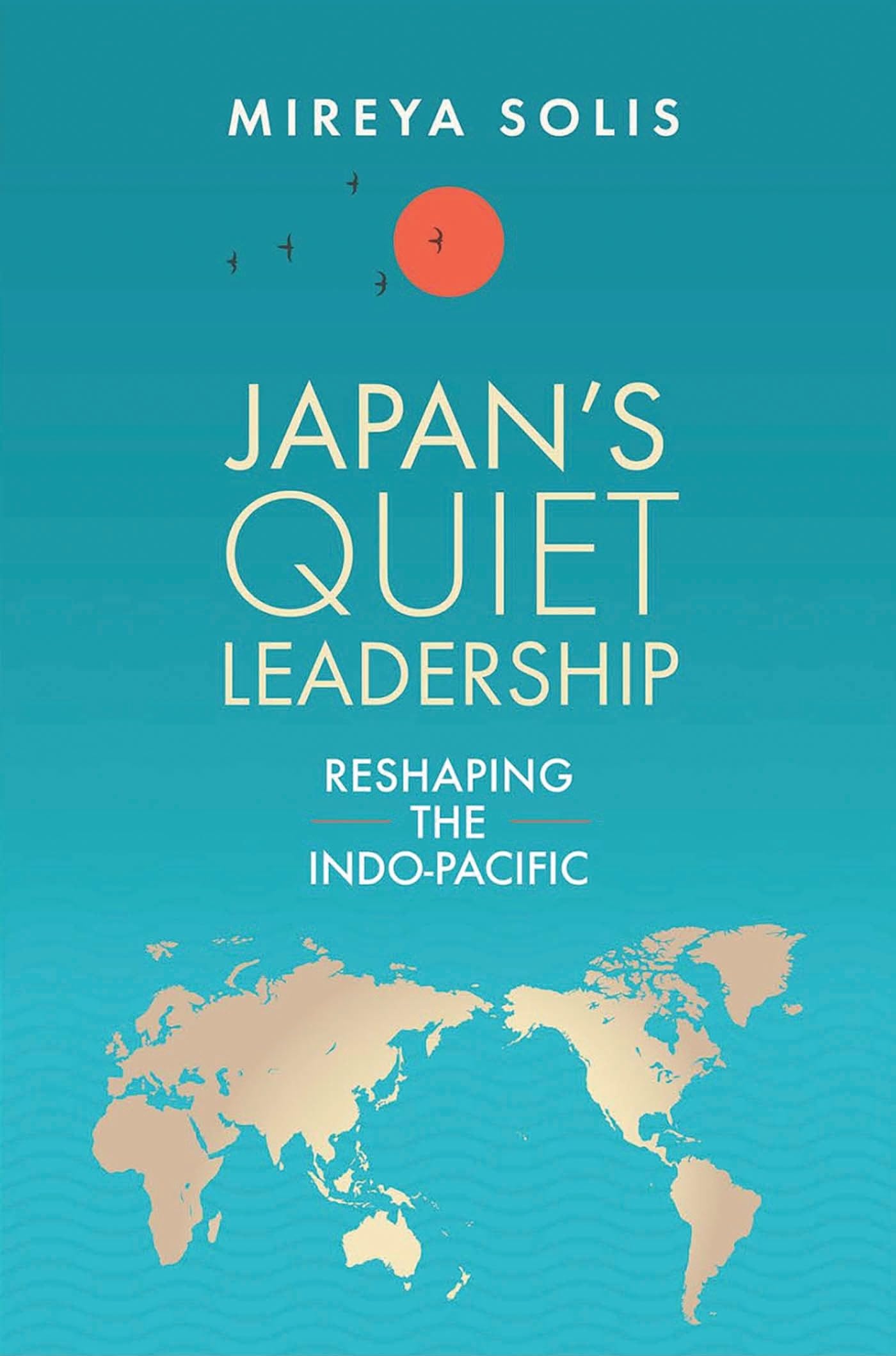 Japans Quiet Leadership by Mireya Solis - 9780815739975