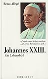 Johannes XXIII. - Renzo Allegri