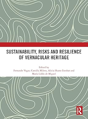 Sustainability, Risks and Resilience of Vernacular Heritage-Wow! eBook