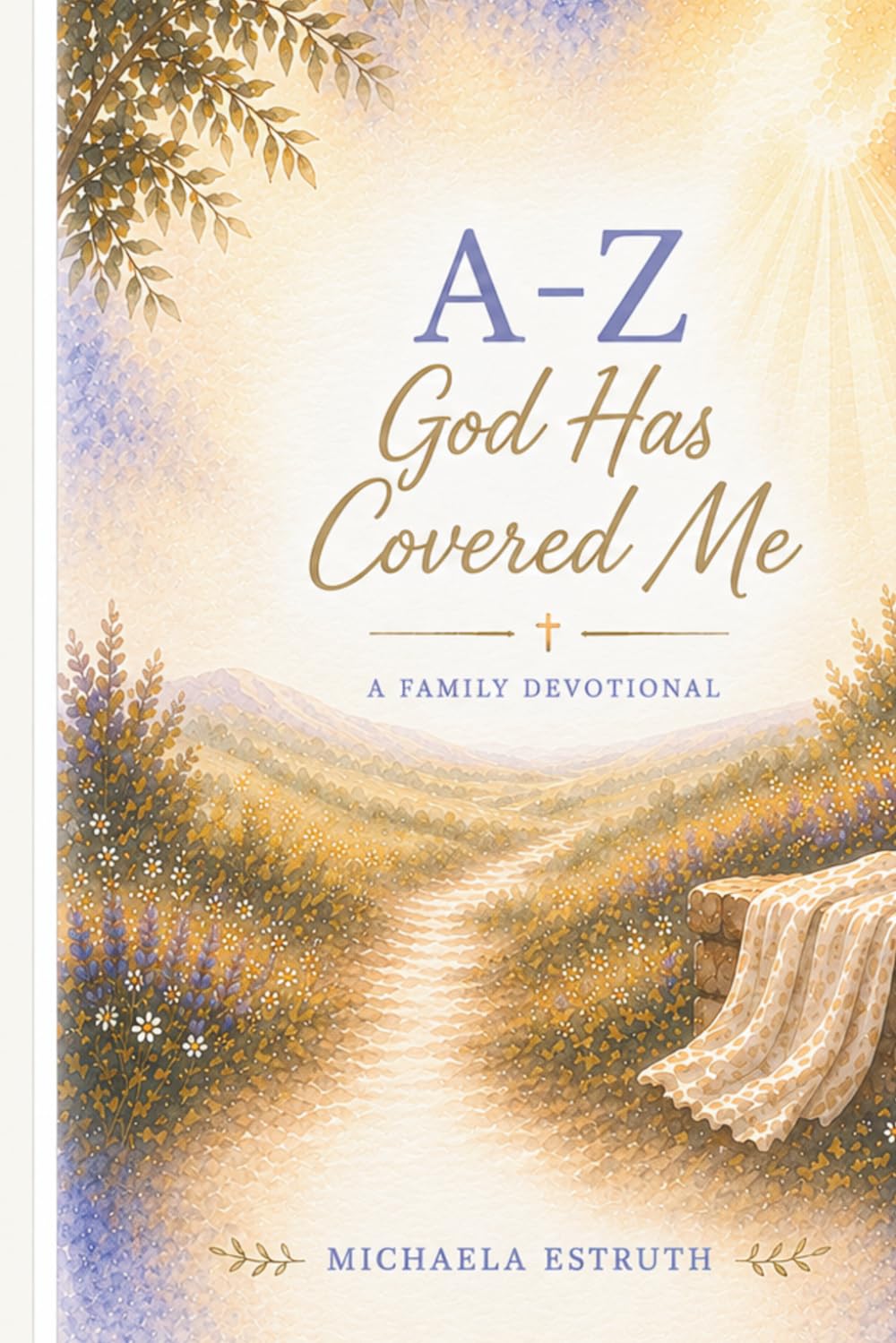 A-Z God Has Covered Me: A Family Devotional
