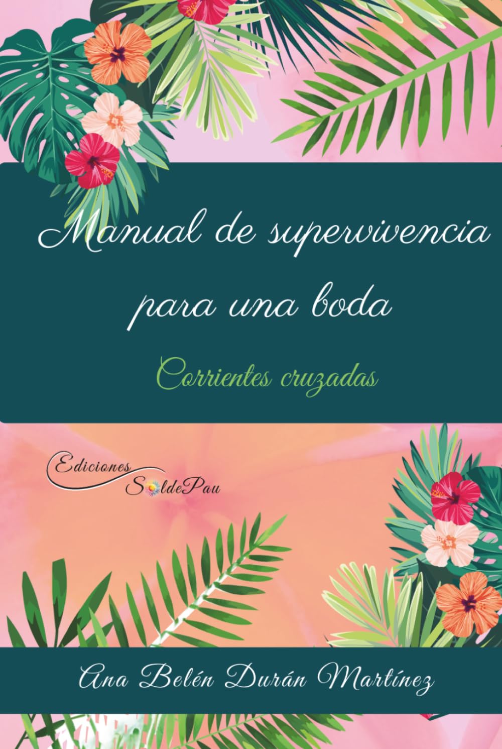 Manual de supervivencia para una boda: Corrientes cruzadas