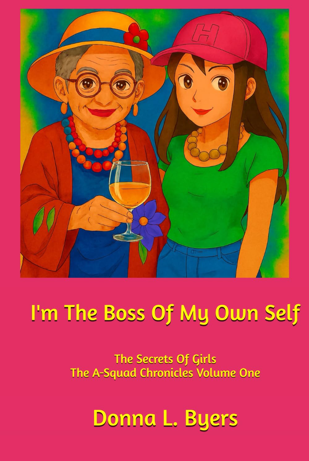 I'm The Boss Of My Own Self: The Secrets Of Girls