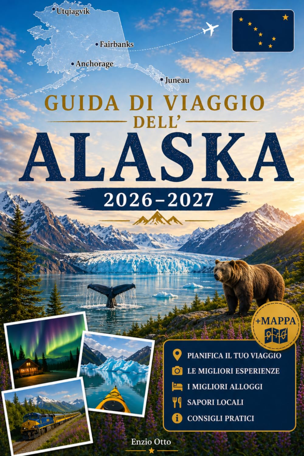 GUIDA DI VIAGGIO DELL'ALASKA 2026–2027: Esplora Anchorage, Denali, Seward, Fairbanks, Juneau, i fiordi di Kenai, Glacier Bay, Talkeetna, Homer e il ... pratici per viaggiare alla prima volta