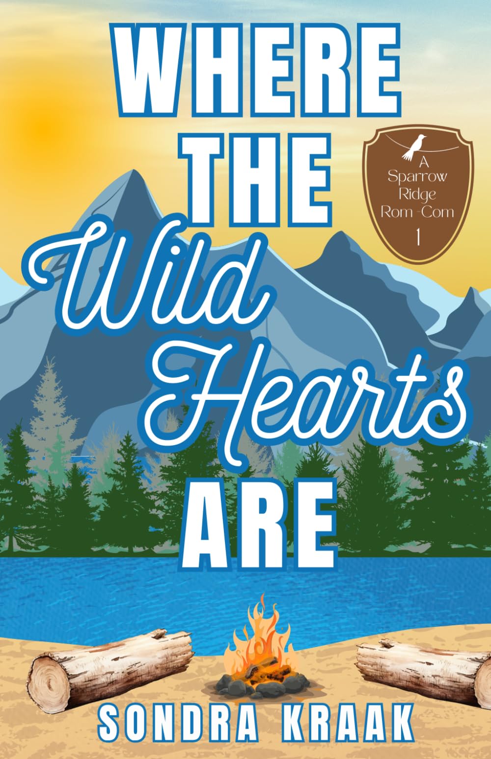 Where the Wild Hearts Are: A Sweet Small-Town Romantic Comedy (Hearts of Sparrow Ridge)