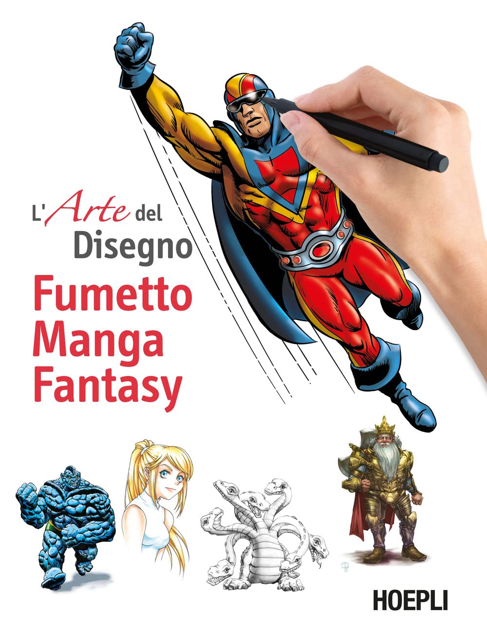 Fumetto, Manga, Fantasy. L'arte Del Disegno - 4