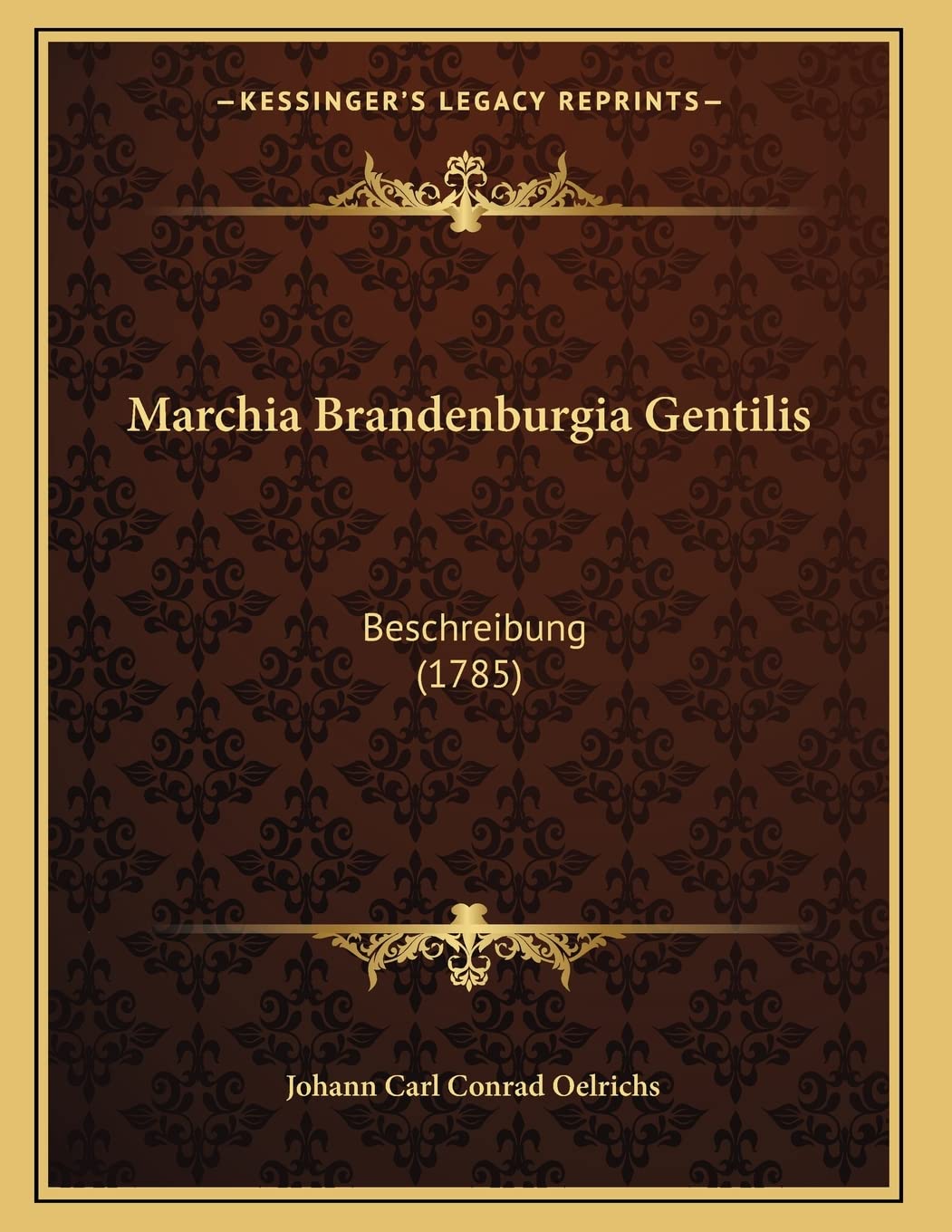 Marchia Brandenburgia Gentilis: Beschreibung (1785)