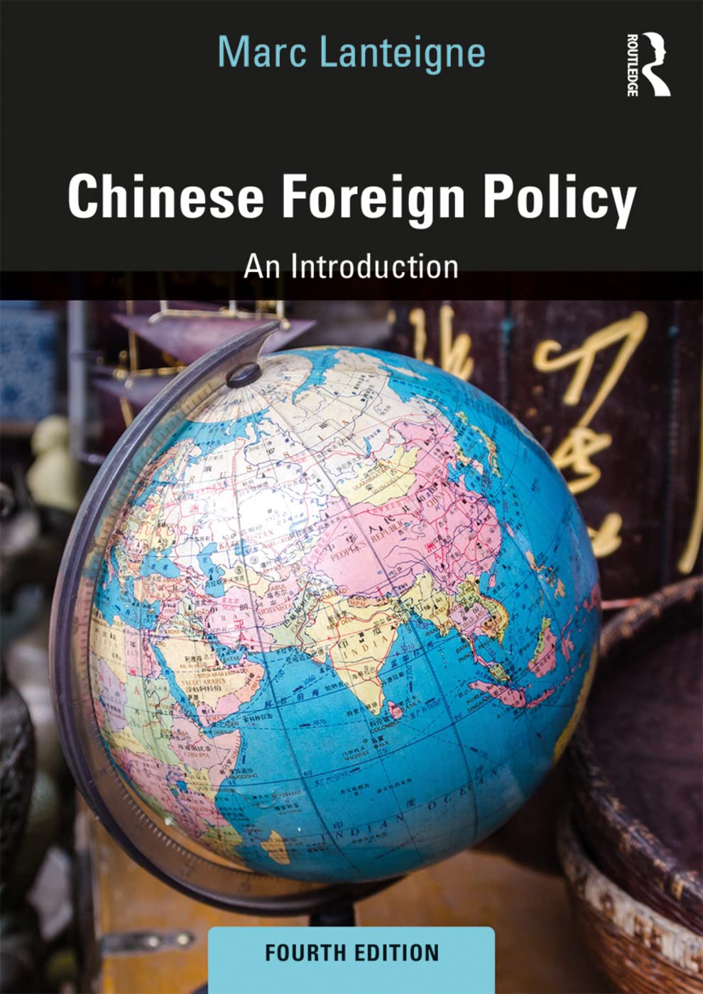 Chinese Foreign Policy: An Introduction      4th Edition