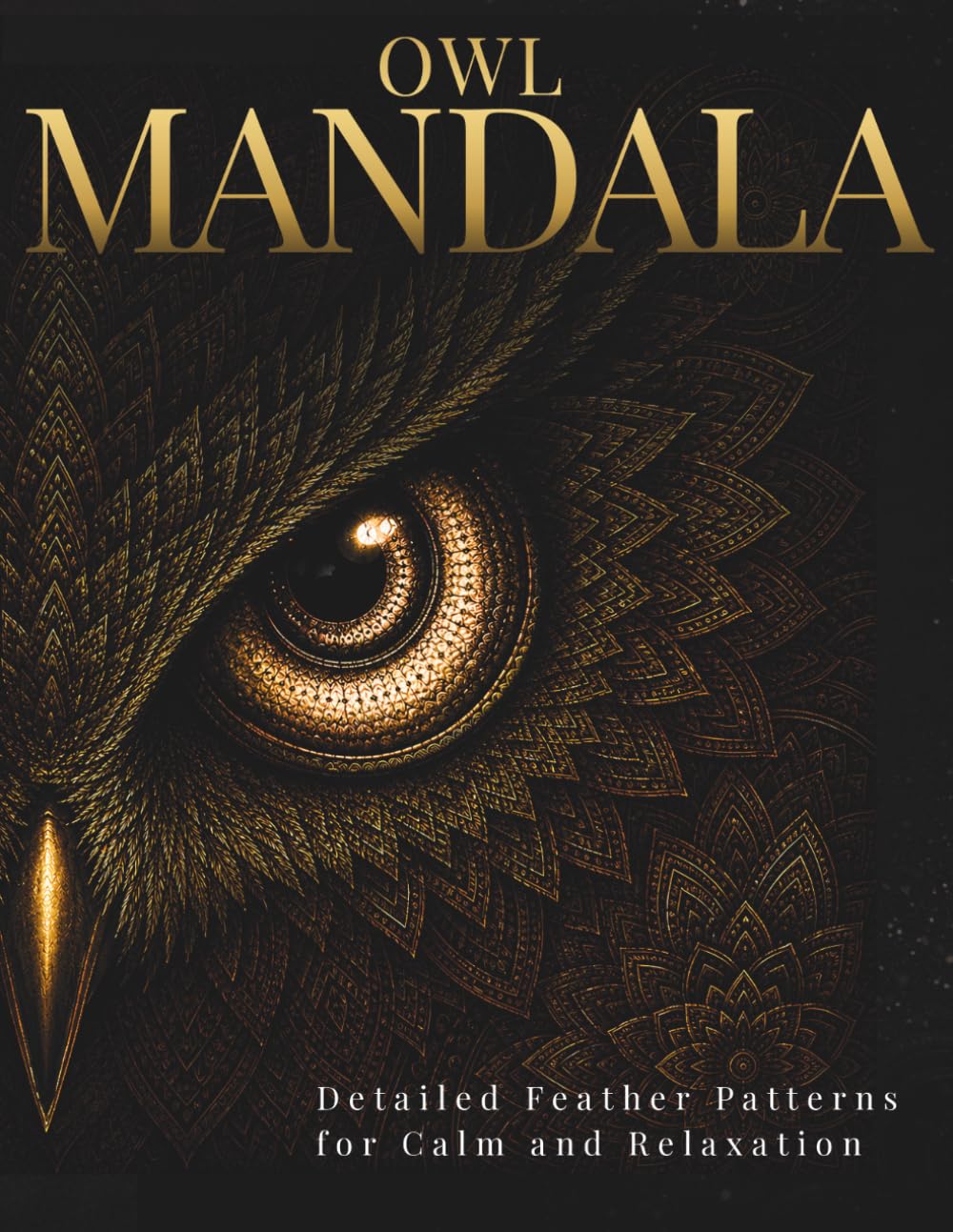 Owl Mandala Coloring Book for Adults: Detailed Feather Patterns for Calm & Relaxation (StillHaven Studio Mandalas – Hard)