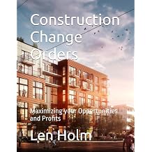Construction Change Orders Maximizing your Opportunities and Profits