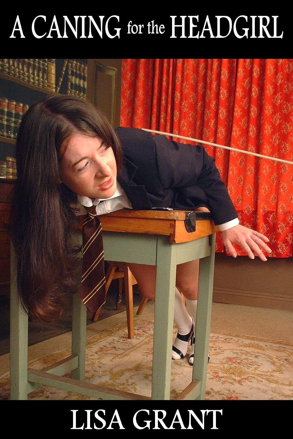 A Caning for the Headgirl: four schoolgirl spanking stories