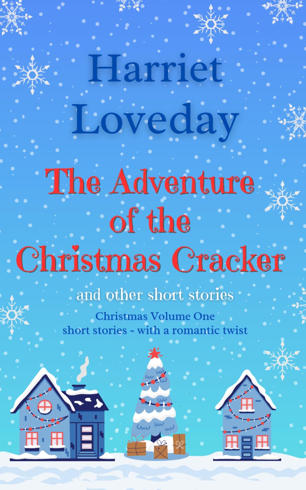 The Adventure of the Christmas Cracker: and other short stories (Christmas Collection)