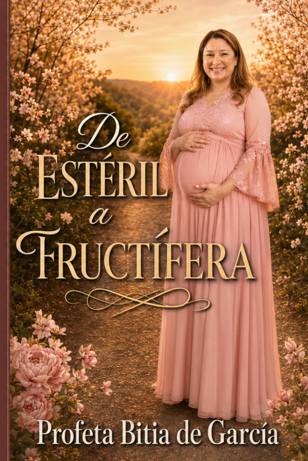 De Estéril a Fructífera: Un testimonio de fe, restauración y el poder de Dios para transformar vidas