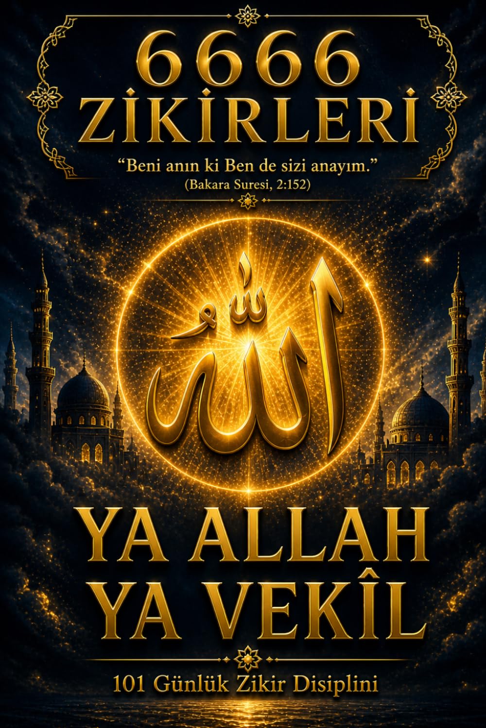 Ya Allah Ya Wakeel 6666 Dhikr: 101-Day Dhikr Discipline – 66 Daily Repetitions to Complete 6666