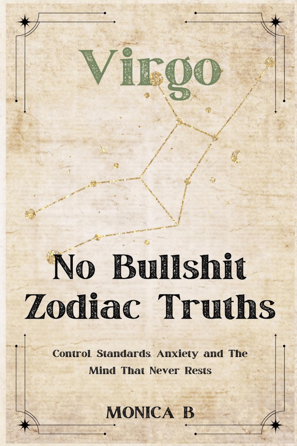 NO BULLSHIT ZODIAC TRUTHS: VIRGO:: Control, Standards, Anxiety & The Mind That Never Rests