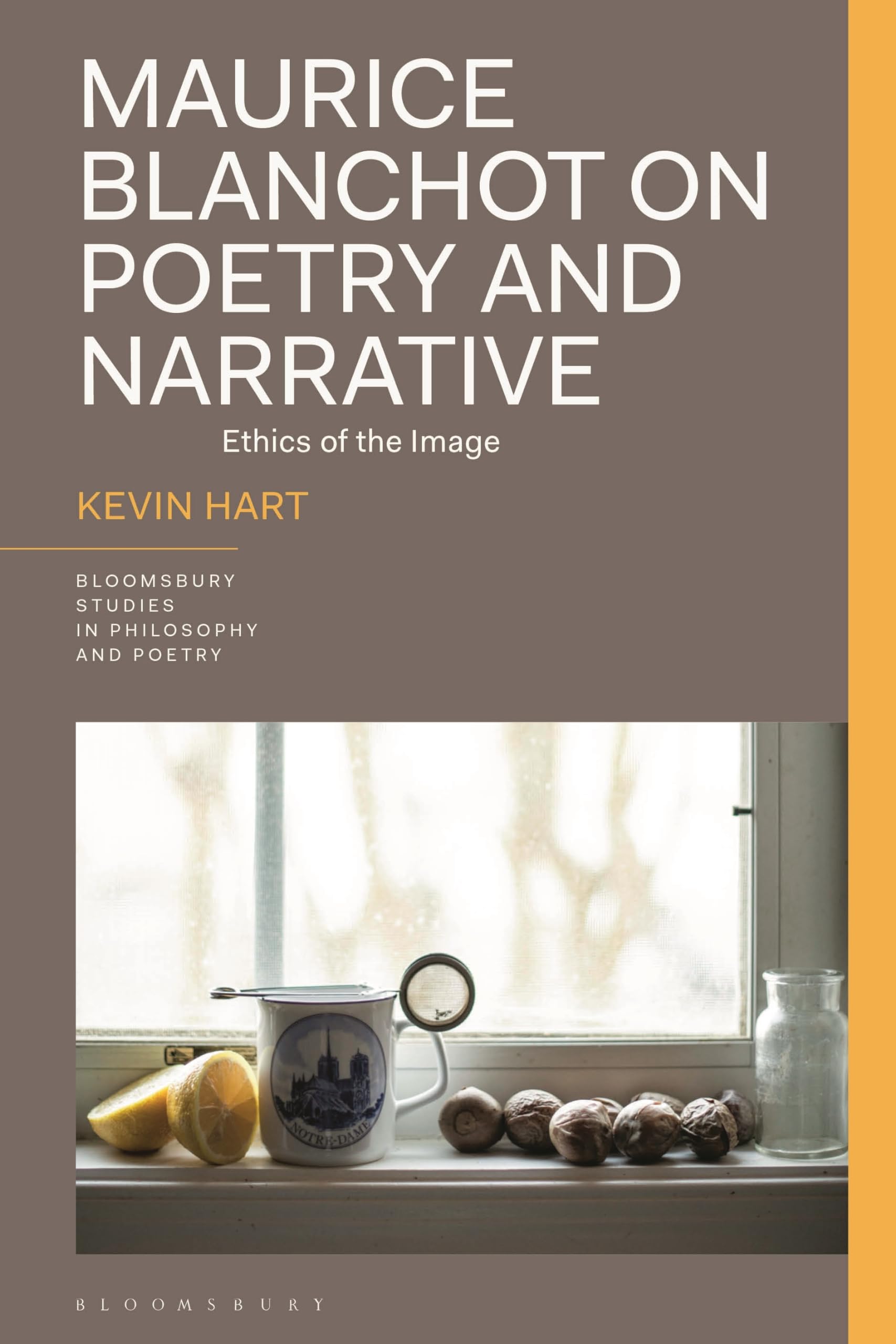 Maurice Blanchot on Poetry and Narrative: Ethics of the Image (Bloomsbury Studies in Philosophy and Poetry)