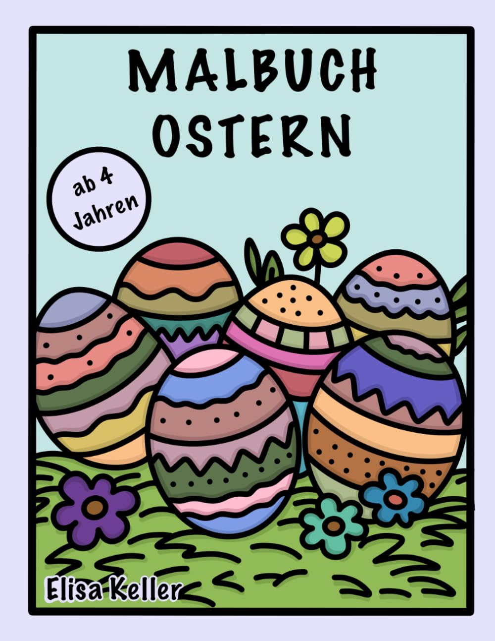Ostern Ausmalbuch für Kinder: Niedliche Osterhasen, Küken & Ostereier perfekt als Ostergeschenk