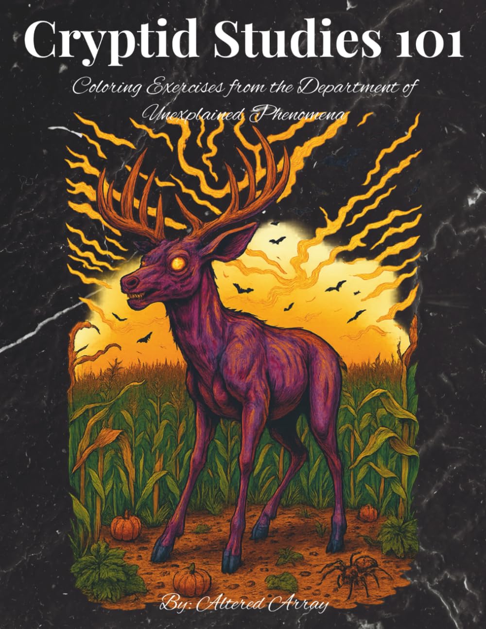 Cryptid Studies 101: Coloring Exercises from the Department of Unexplained Phenomena