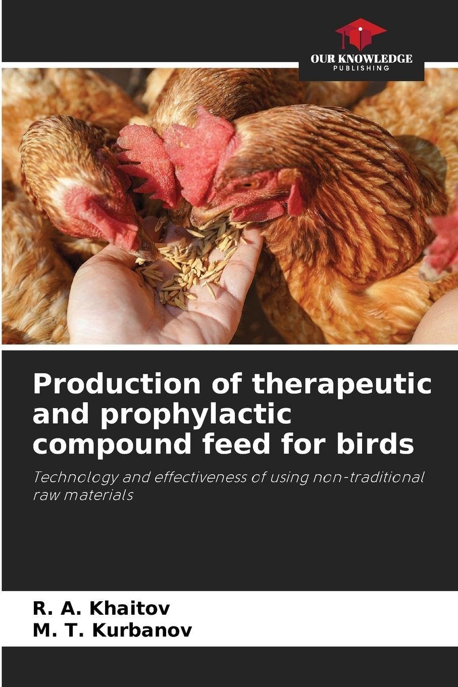 Production of therapeutic and prophylactic compound feed for birds: Technology and effectiveness of using non-traditional raw materials