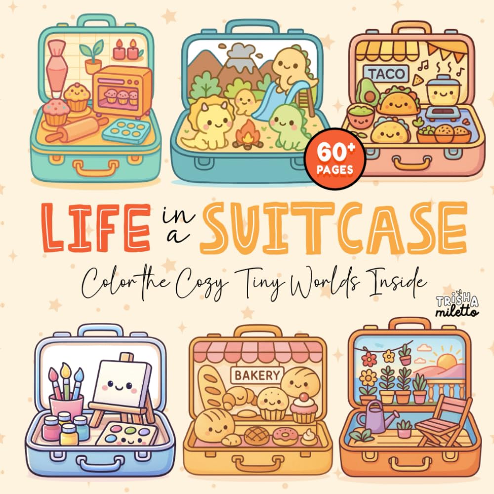Life in a Suitcase: A Tiny World of Cozy Adventures to Color: Whimsical Mini Worlds Waiting for Your Colors