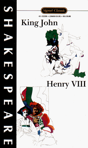 King John and Henry VIII (Shakespeare, Signet Classic)