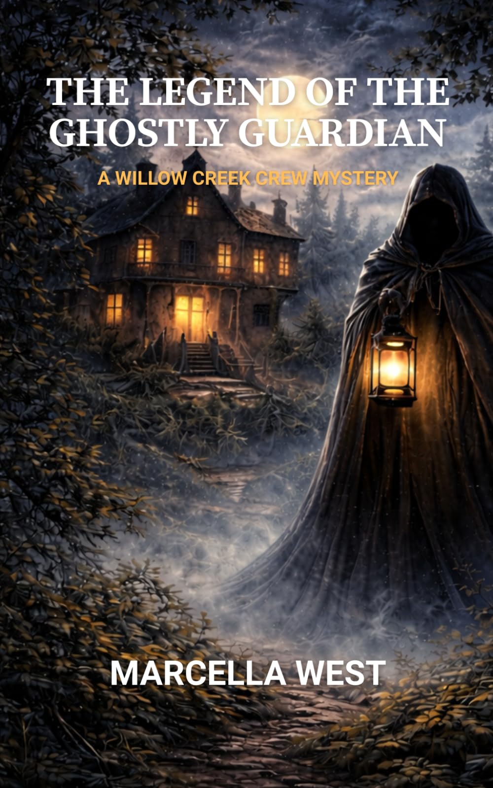 The Legend Of The Ghostly Guardian: A Willow Creek Crew Mystery