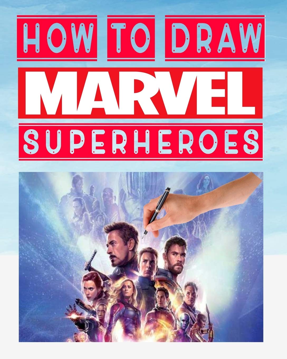 Buy how to Draw Marvel super heroes earn to draw your favorite