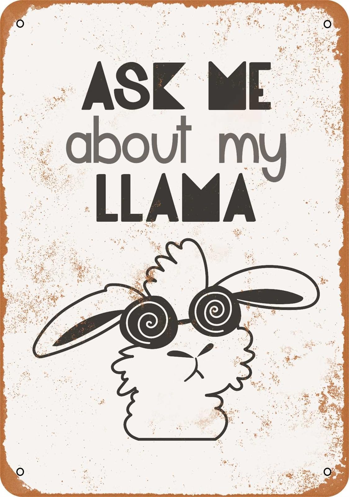 Metal Sign - Ask Me About My Llama - Vintage Look home decor