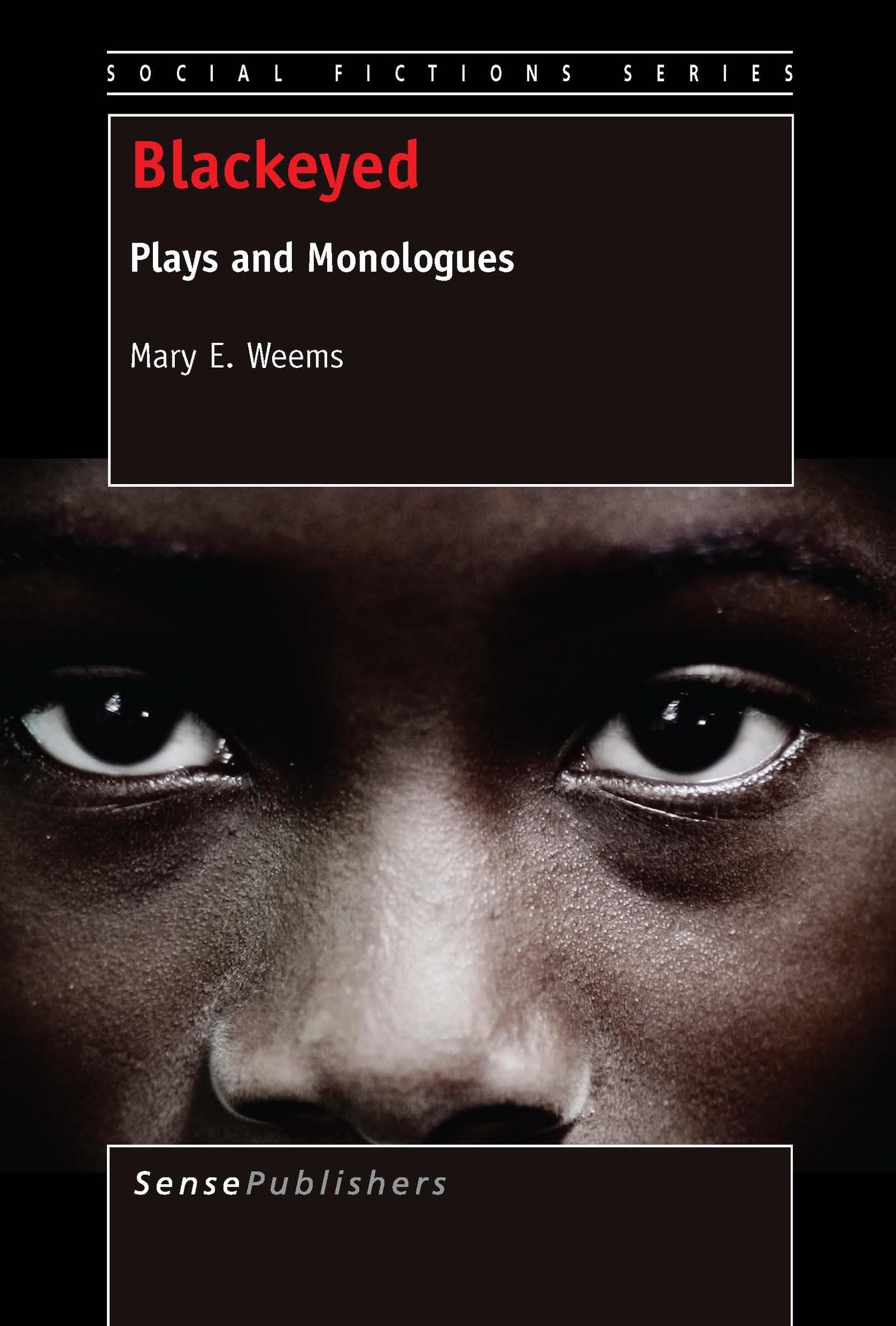 Buy Blackeyed: Plays and Monologues (Social Fictions Series) — BookShops.in