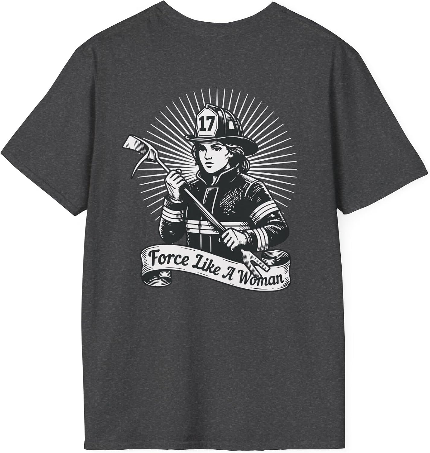 Force Like a Girl Firefighter T-Shirt | Female Firefighter Halligan Shirt | Firewoman Apparel