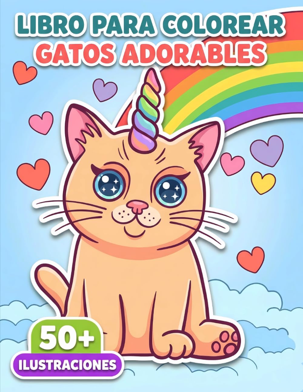 Libro Para Colorear Gatos Adorables: Colección Divertida Con Más De 50 Ilustraciones Únicas De Alta Calidad: Regalo Perfecto En Cumpleaños Y Días Festivos