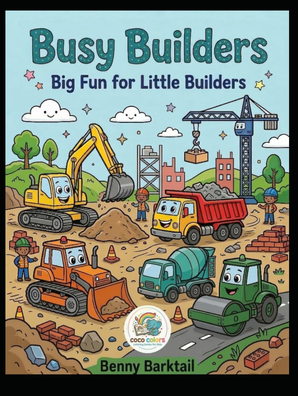 Busy Builders: Big Fun for Little Builders (Easy Coloring Fun Series)