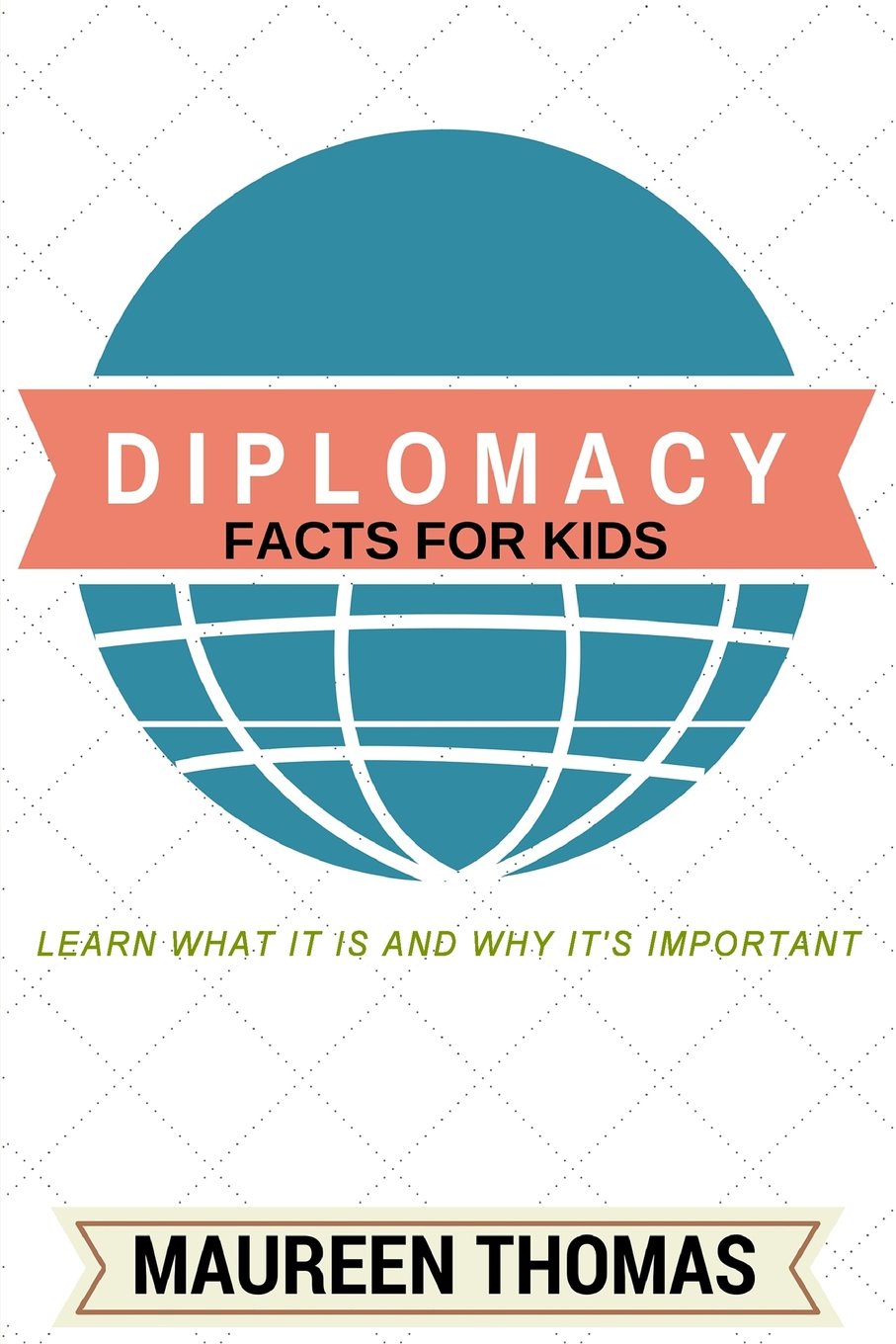 Buy Diplomacy Facts for Kids Learn What it is and Why It's Important Online at desertcartUAE