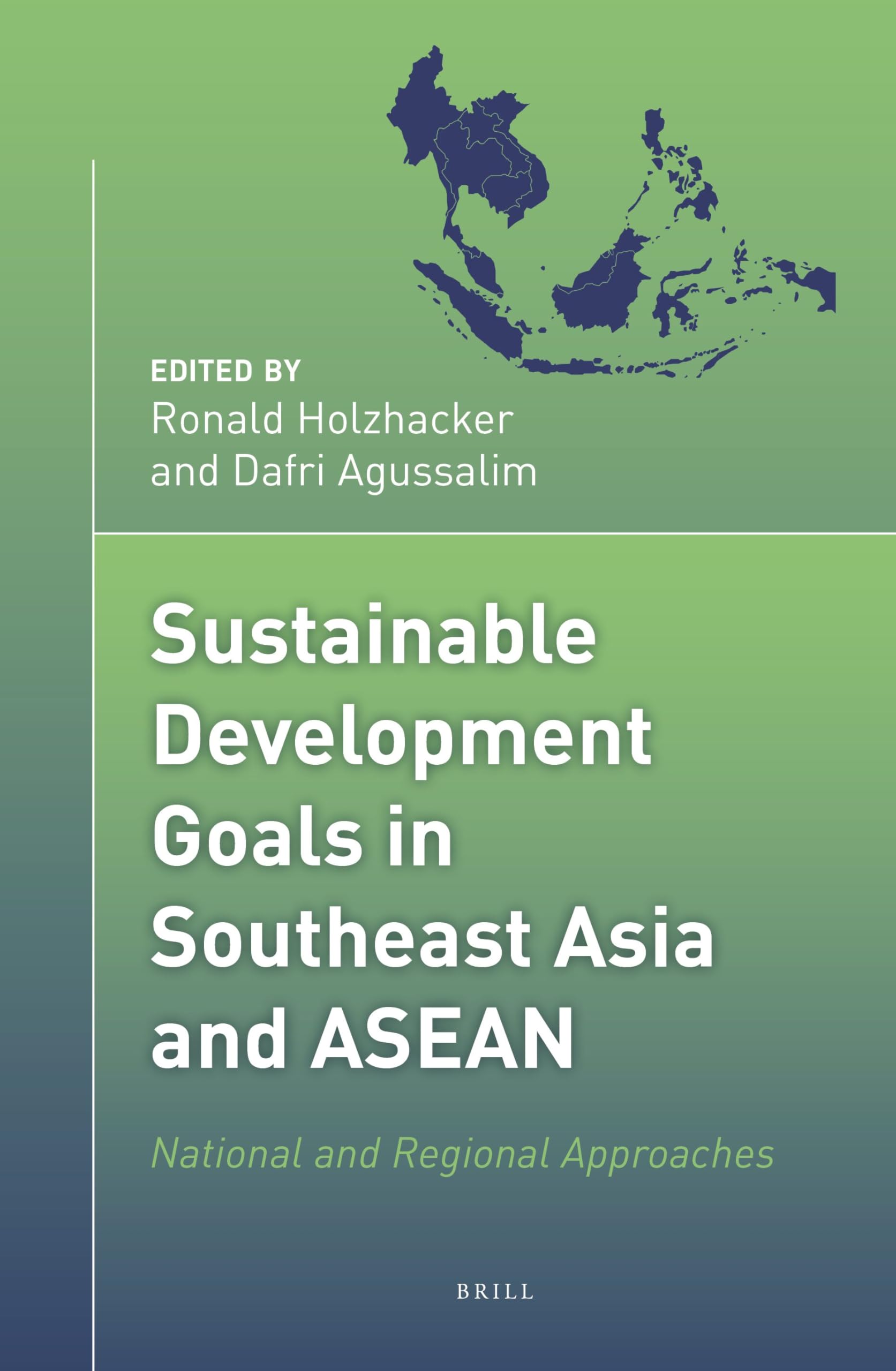 Sustainable Development Goals in Southeast Asia and ASEAN: National and Regional Approaches: 1 (Political Ecology in the Asia Pacific Region, 1)