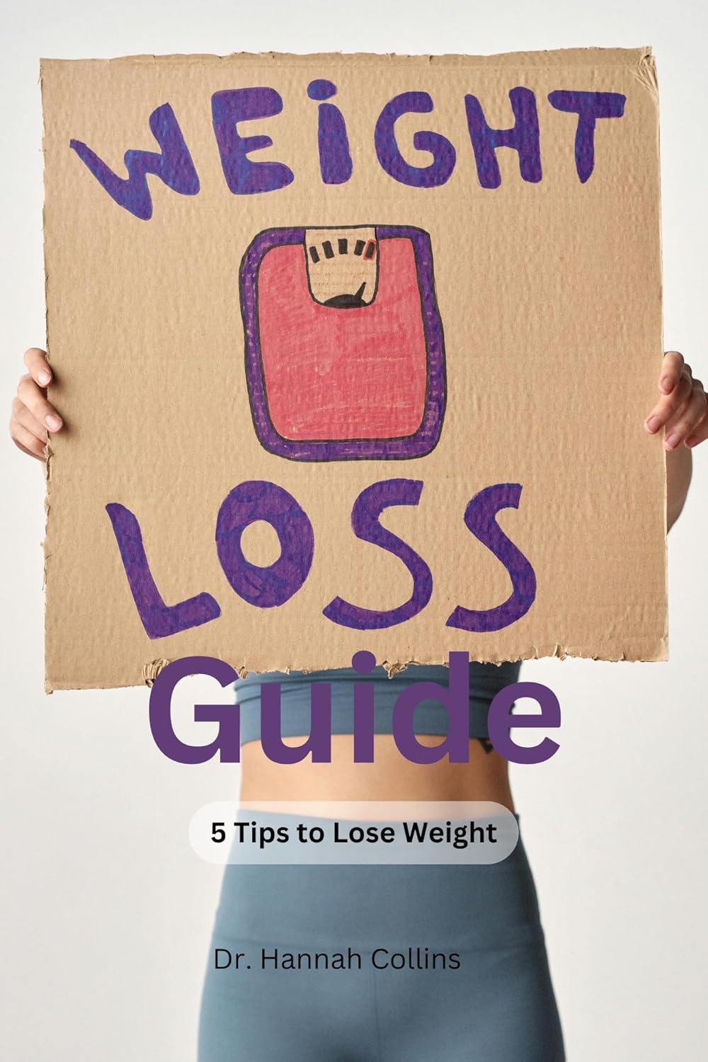Weight Loss Guide: 5 Tips to Lose Weight 1 Weight Loss Guide: 5 Tips to Lose Weight