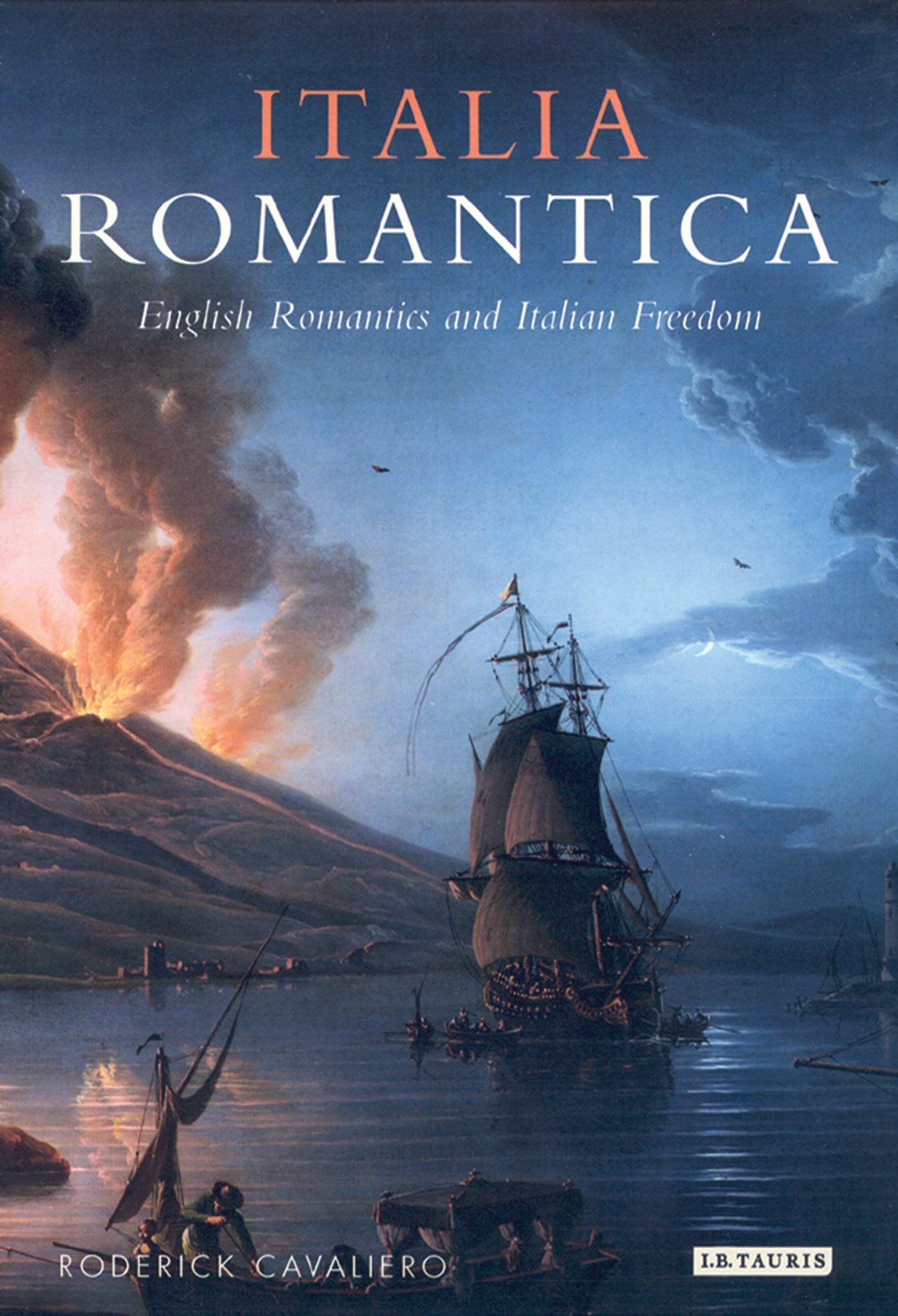 Buy Italia Romantica: English Romantics and Italian Freedom — BookShops.in
