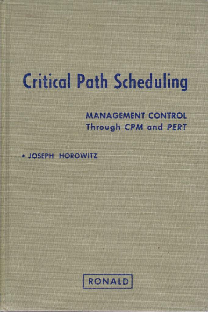 Critical path scheduling: Management control through CPM and PERT ...