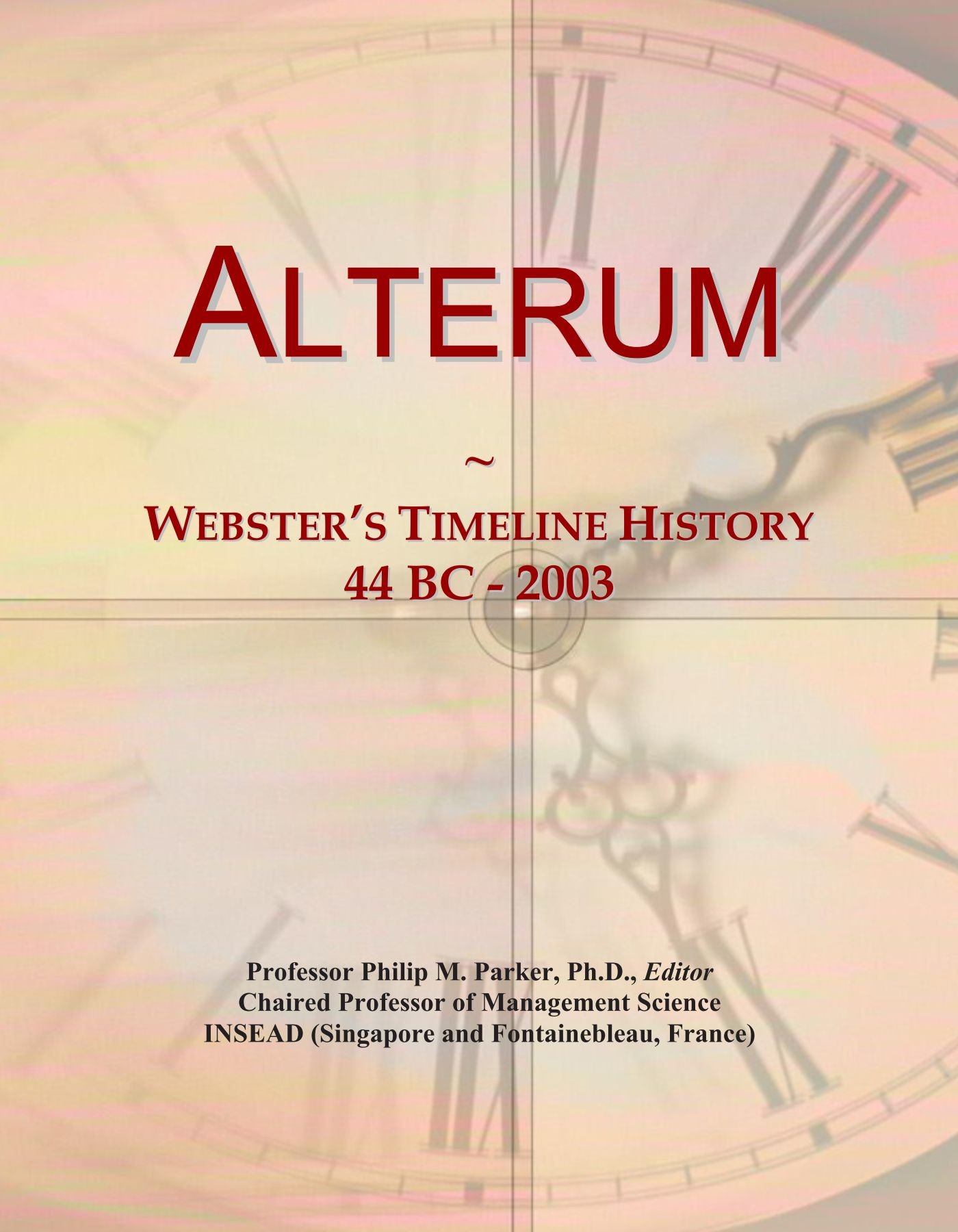 Alterum: Webster's Timeline History, 44 BC - 2003