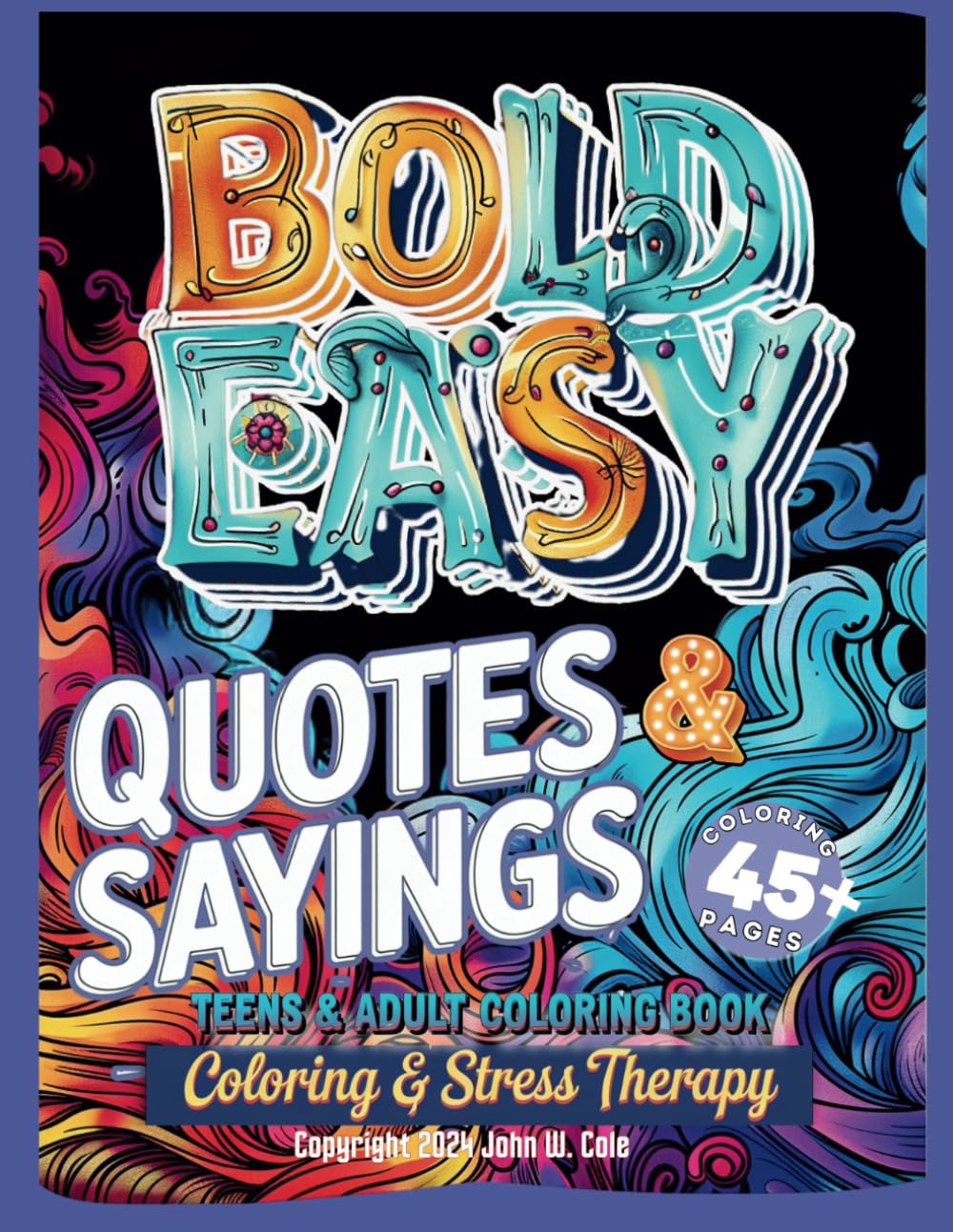 BOLD & EASY QUOTES & SAYING COLORING BOOK: Inspirational & Motivational Quotes | Bold Easy & Clear Coloring Book for Adults & Teens
