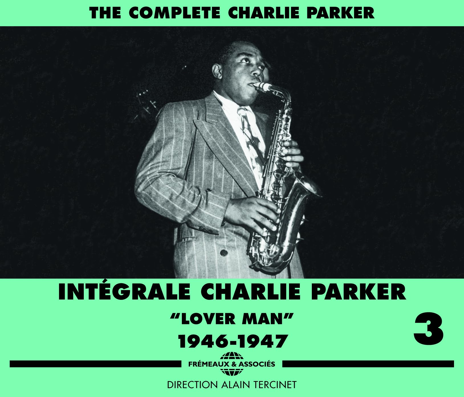 Intgrale Charlie Parker: Lover Man 1946-1947