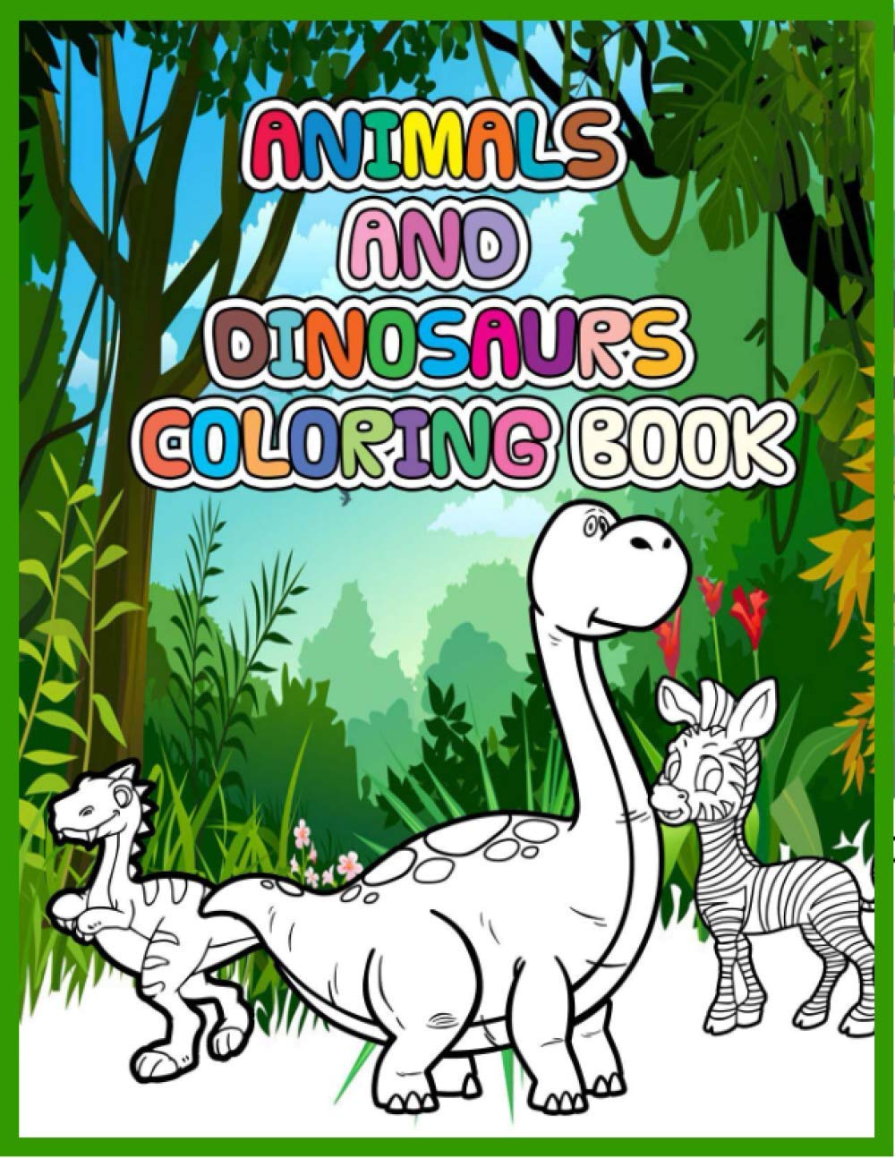 Animals and Dinosaurs Coloring Book: Super Fun & Simple Animals and Dinosaurs Coloring Pages for Kids